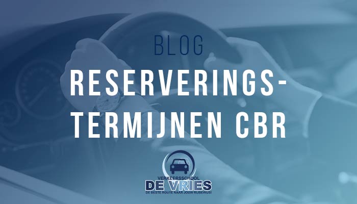 Reserveringstermijnen CBR